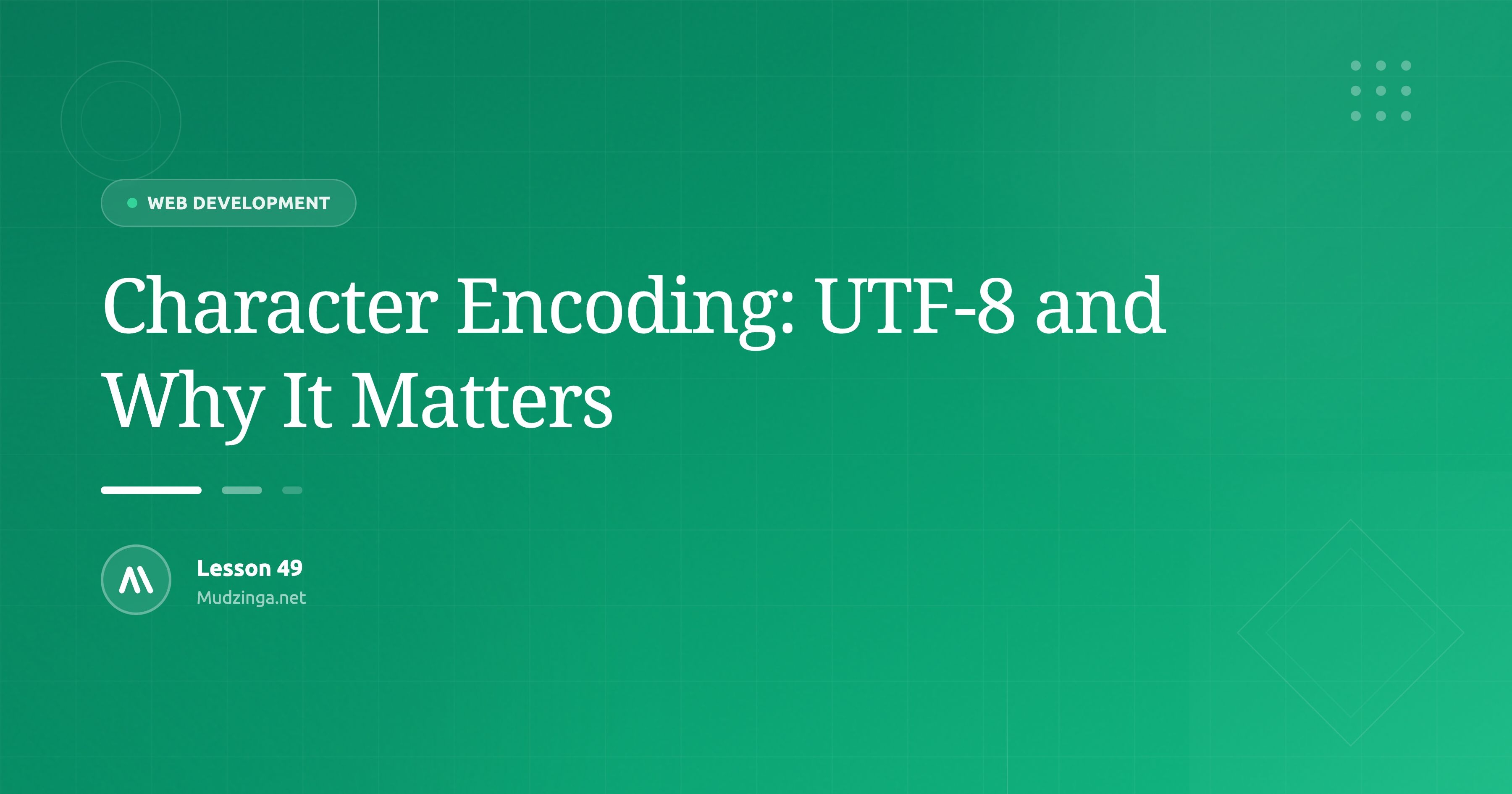 Character Encoding: UTF-8 and Why It Matters