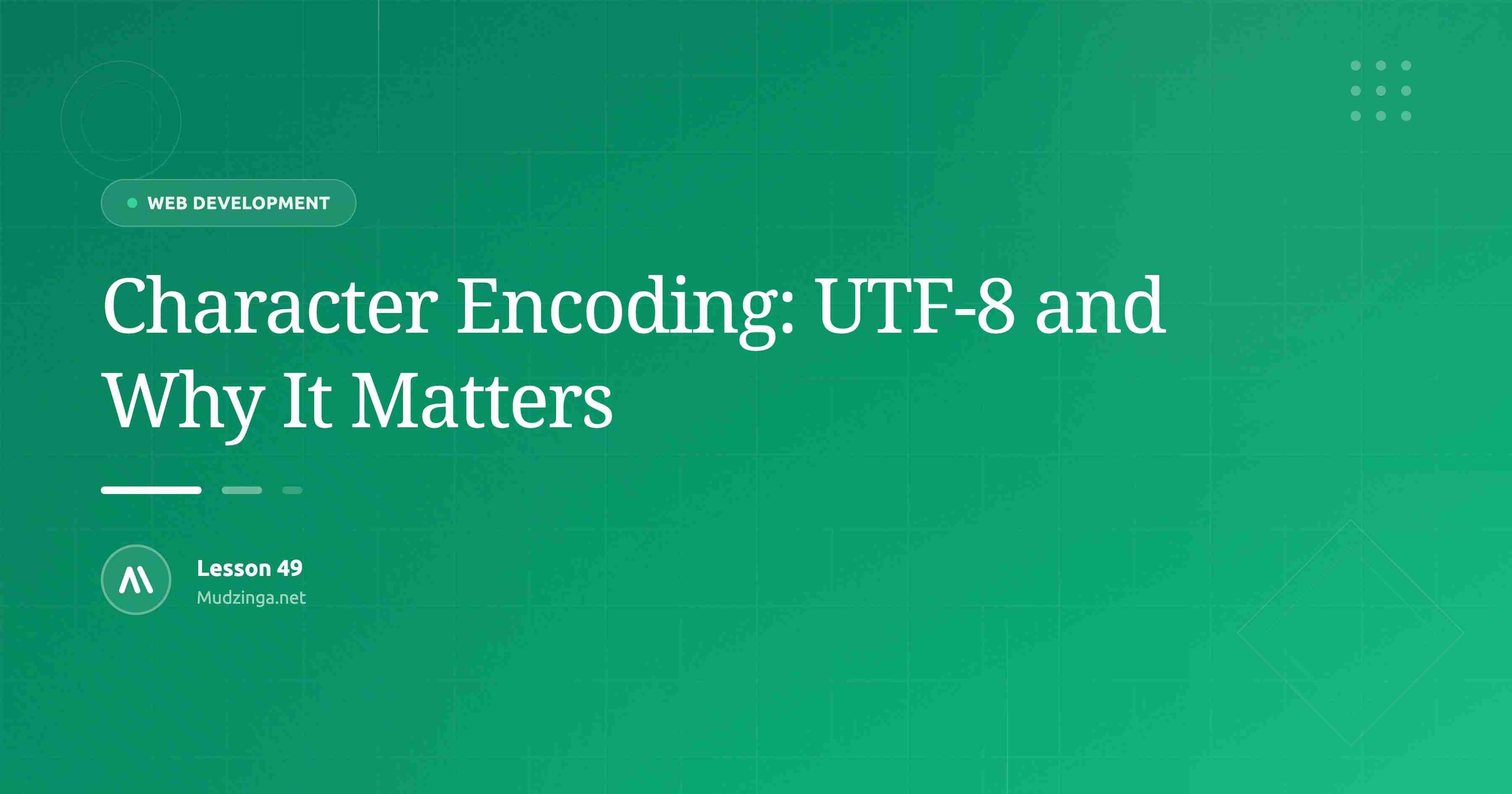 Character Encoding: UTF-8 and Why It Matters