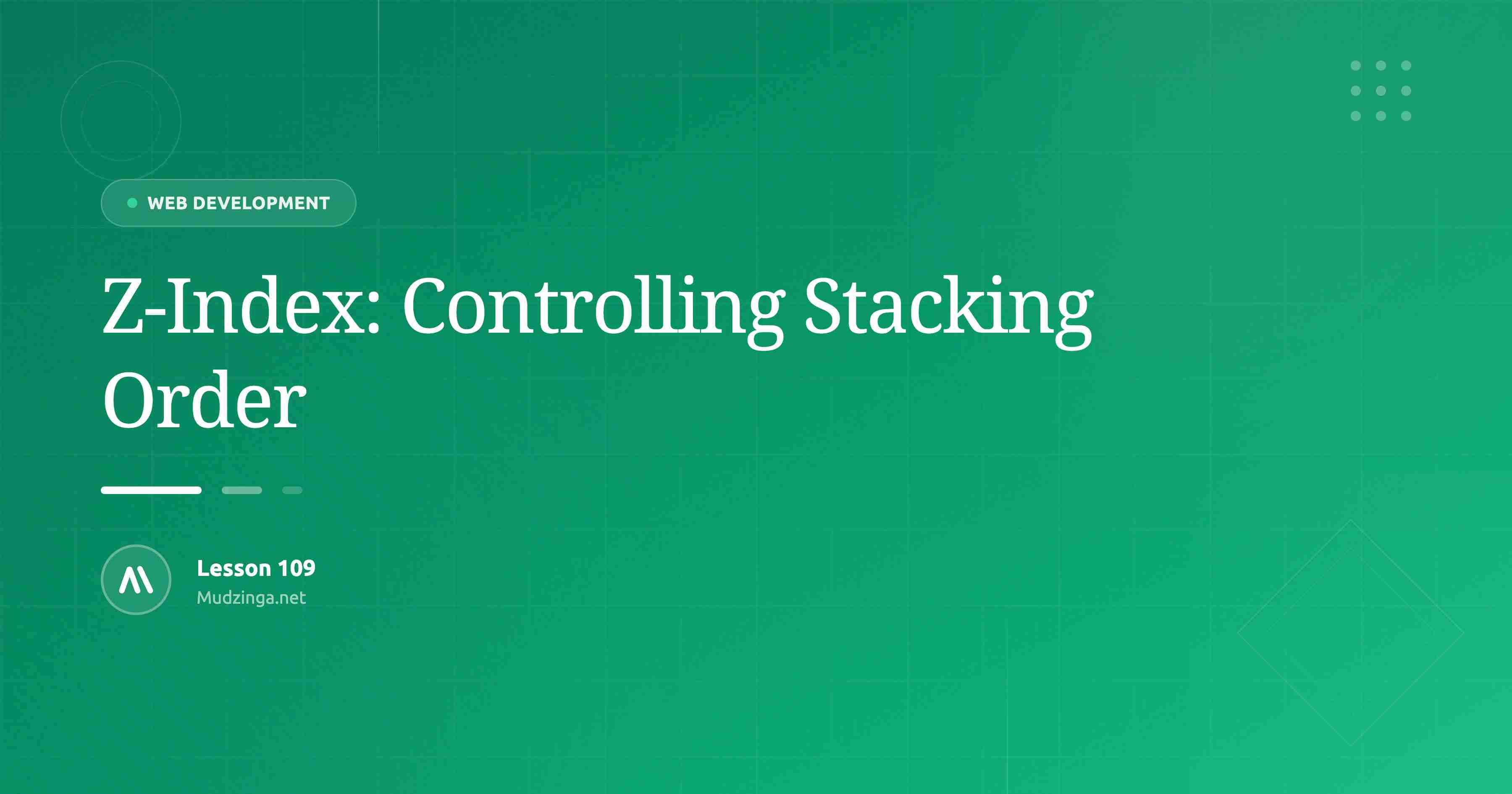 Z-Index: Controlling Stacking Order