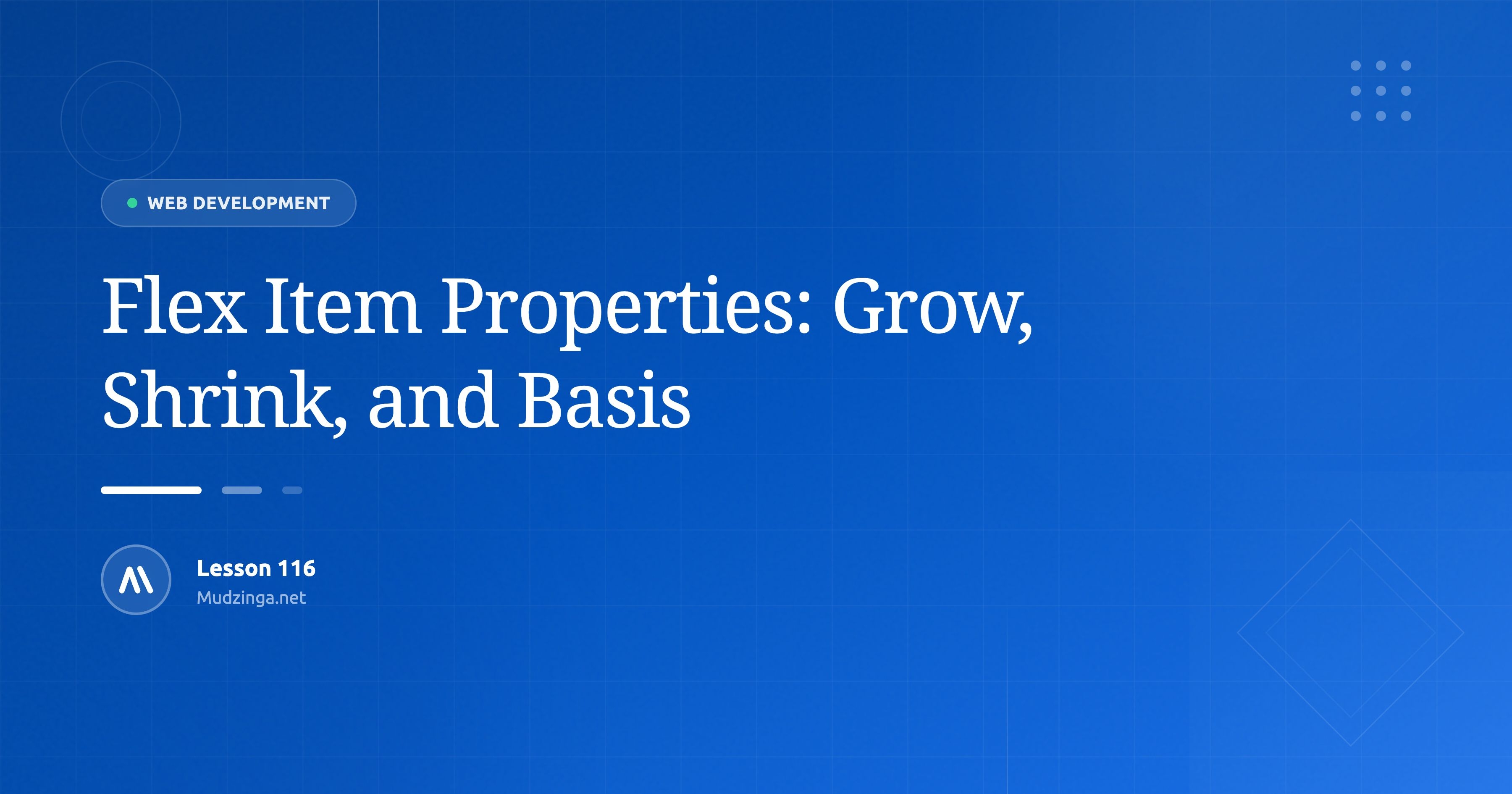 Flex Item Properties: Grow, Shrink, and Basis