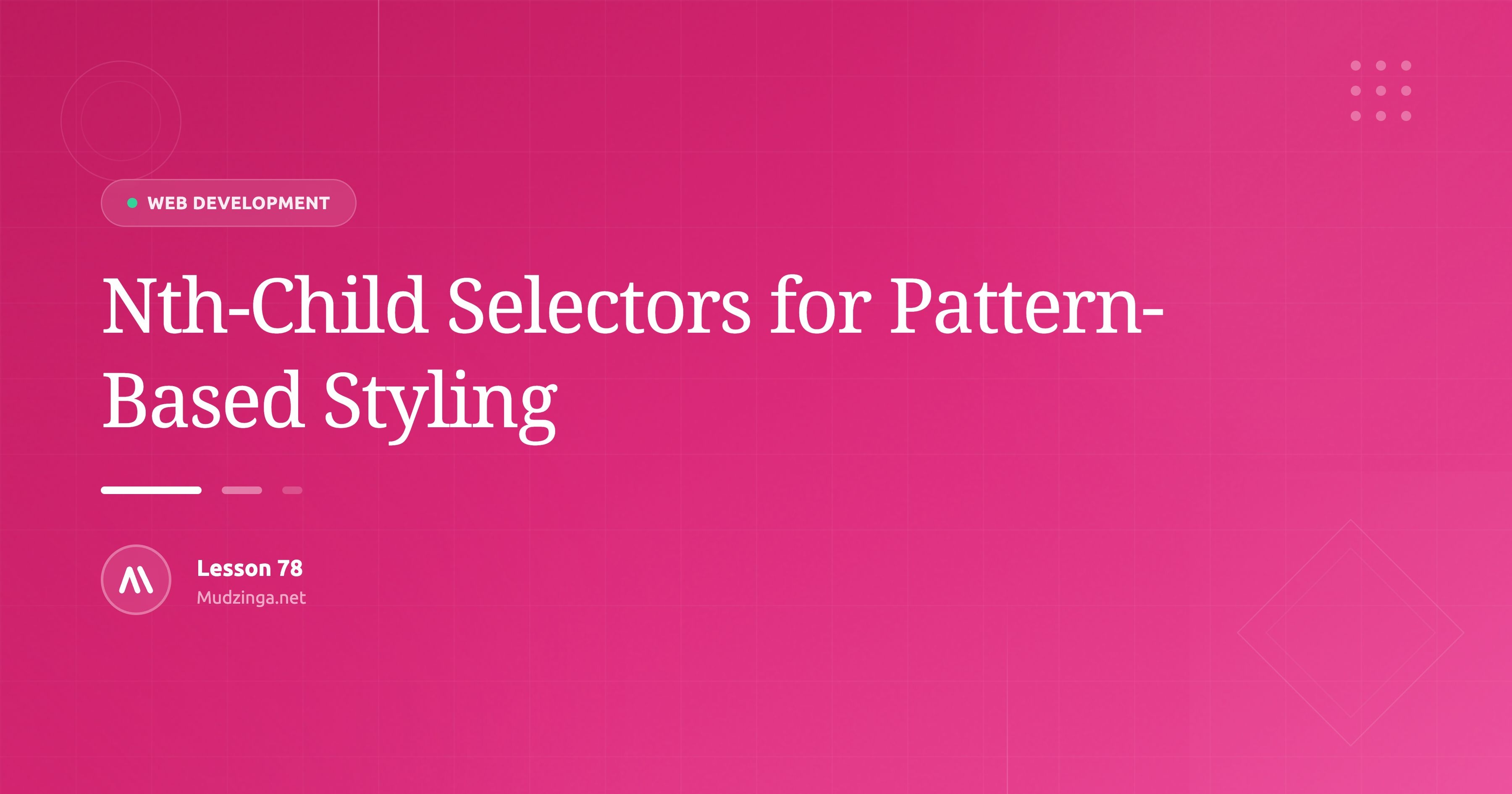 Nth-Child Selectors for Pattern-Based Styling