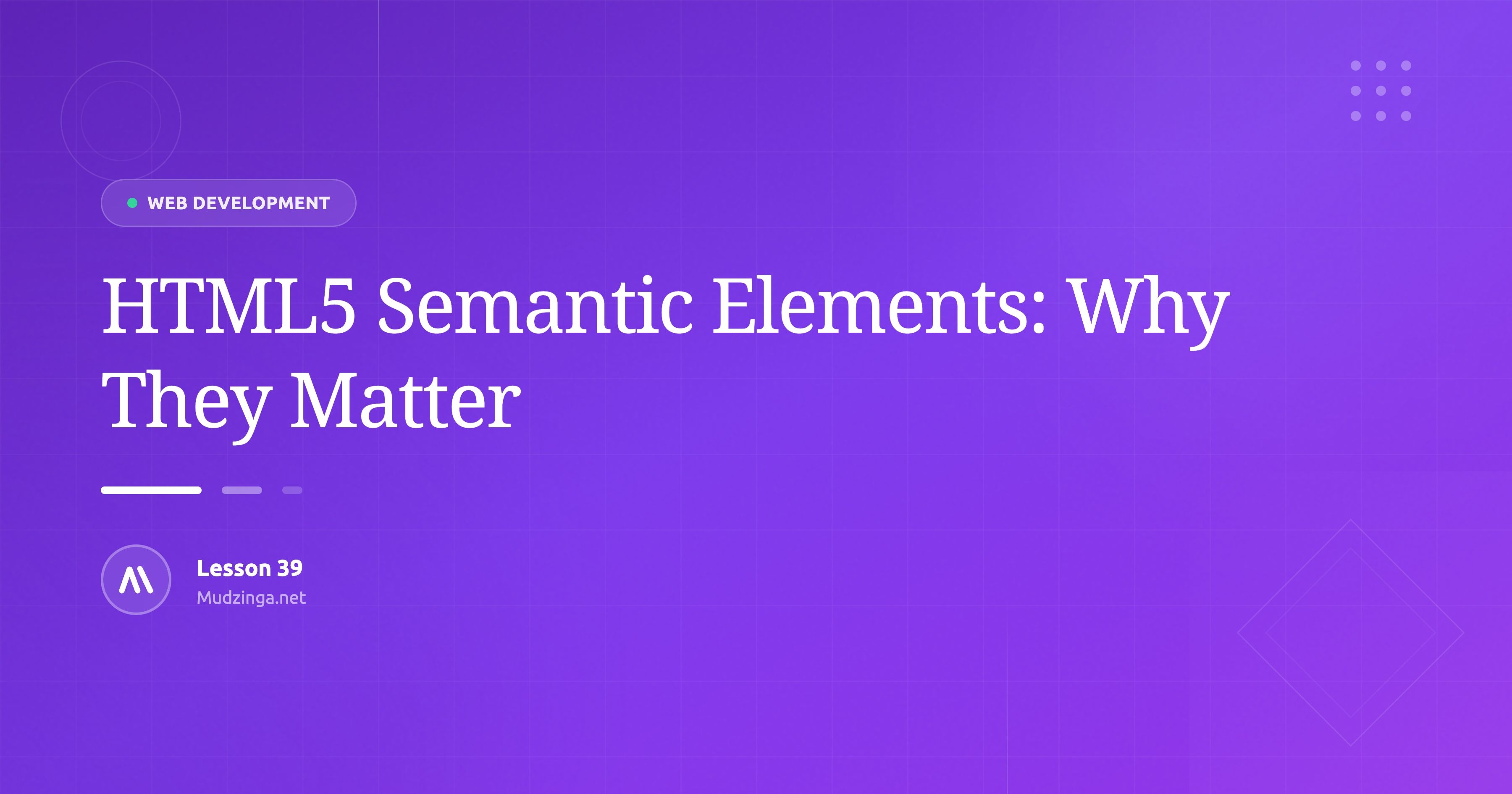 HTML5 Semantic Elements: Why They Matter