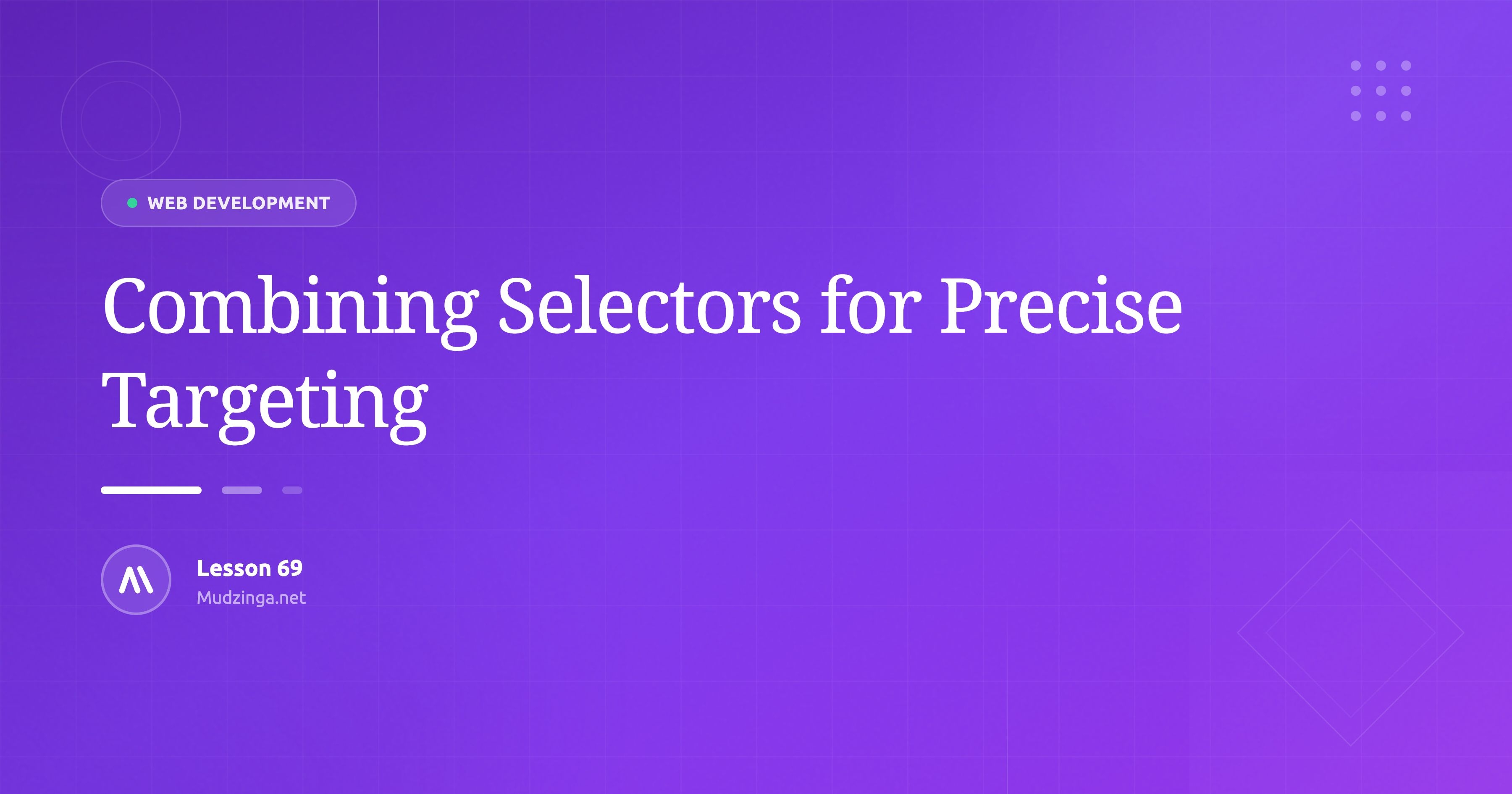 Combining Selectors for Precise Targeting