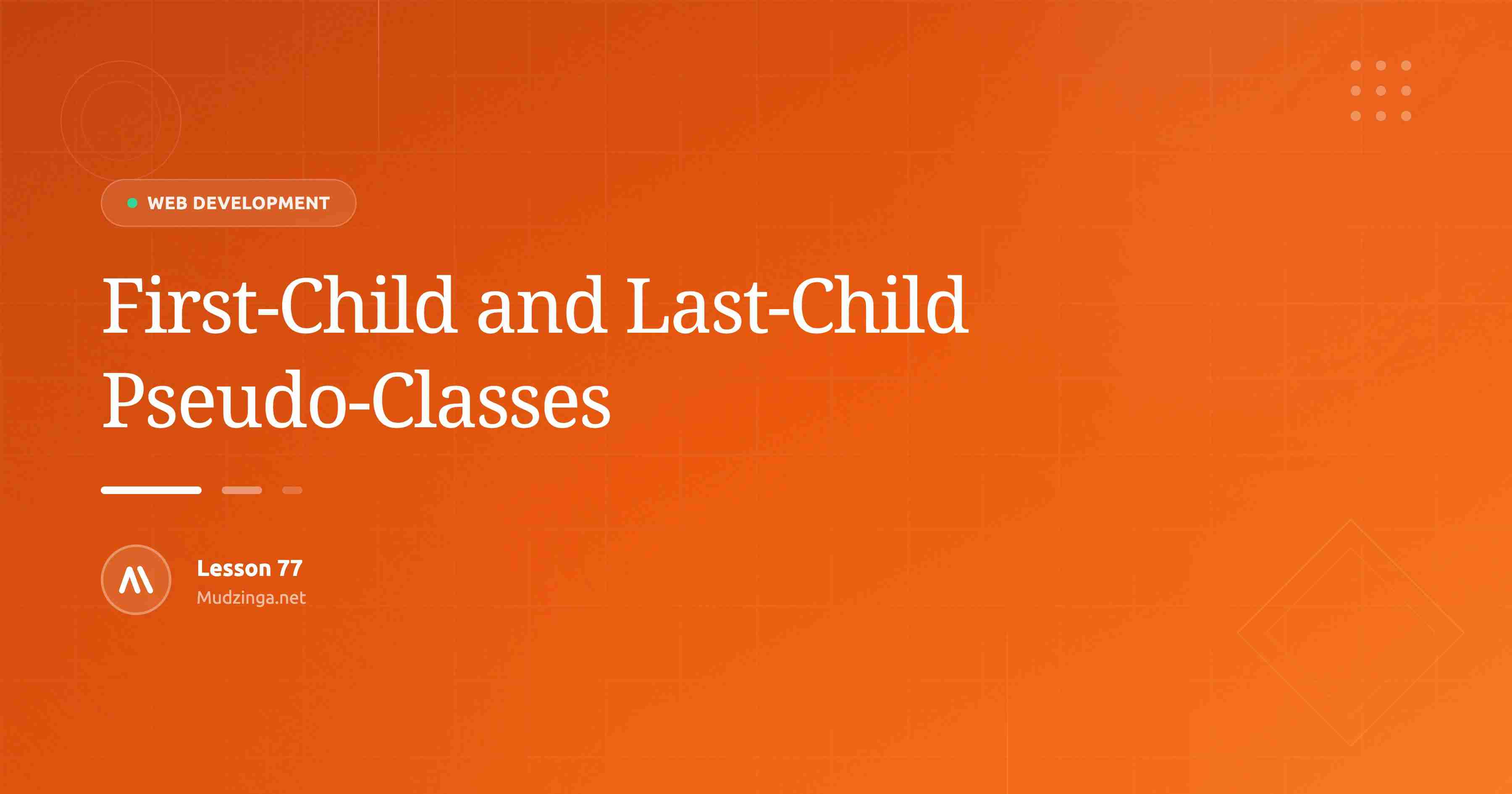 First-Child and Last-Child Pseudo-Classes