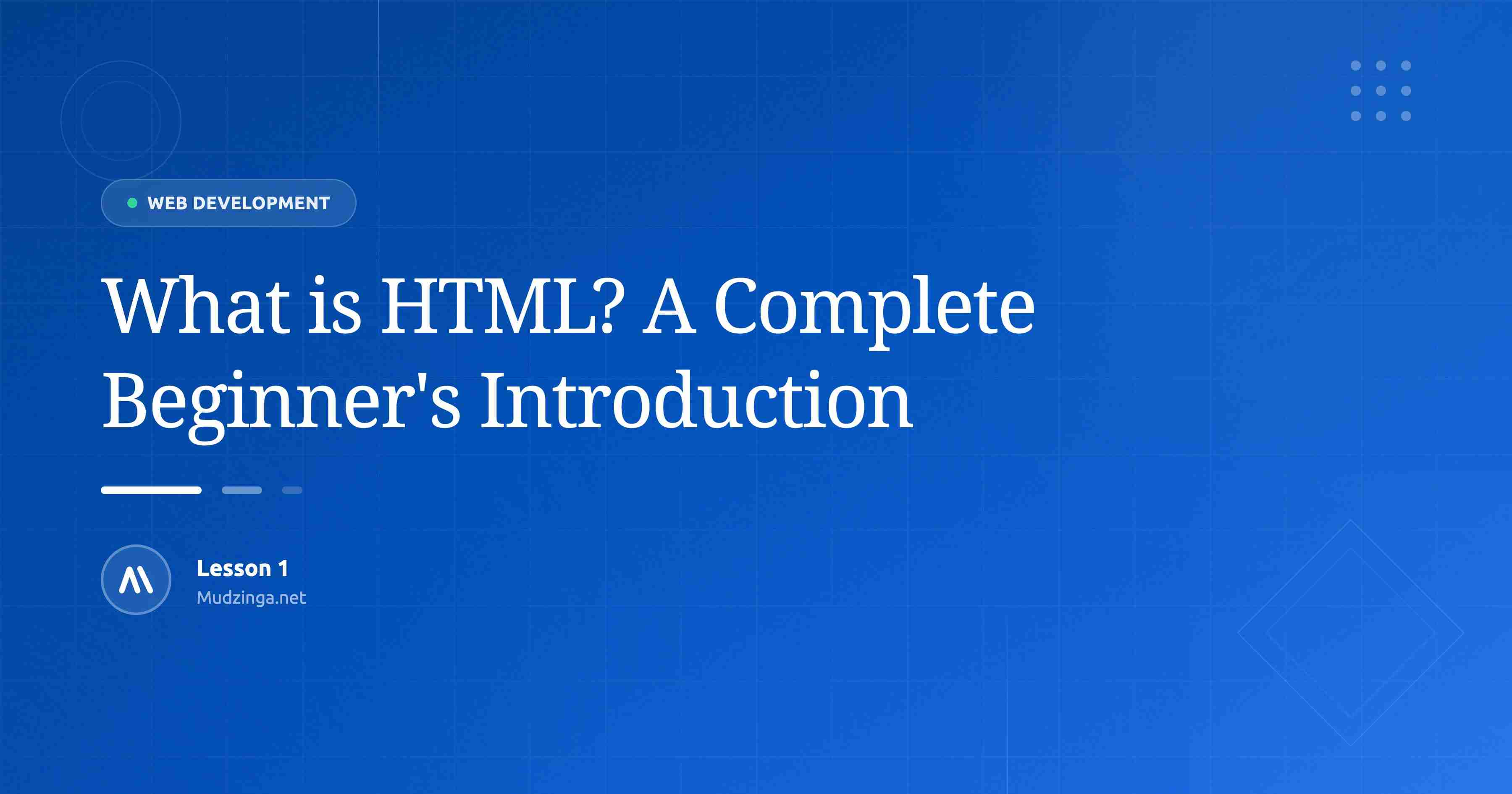 What is HTML? A Complete Beginner's Introduction