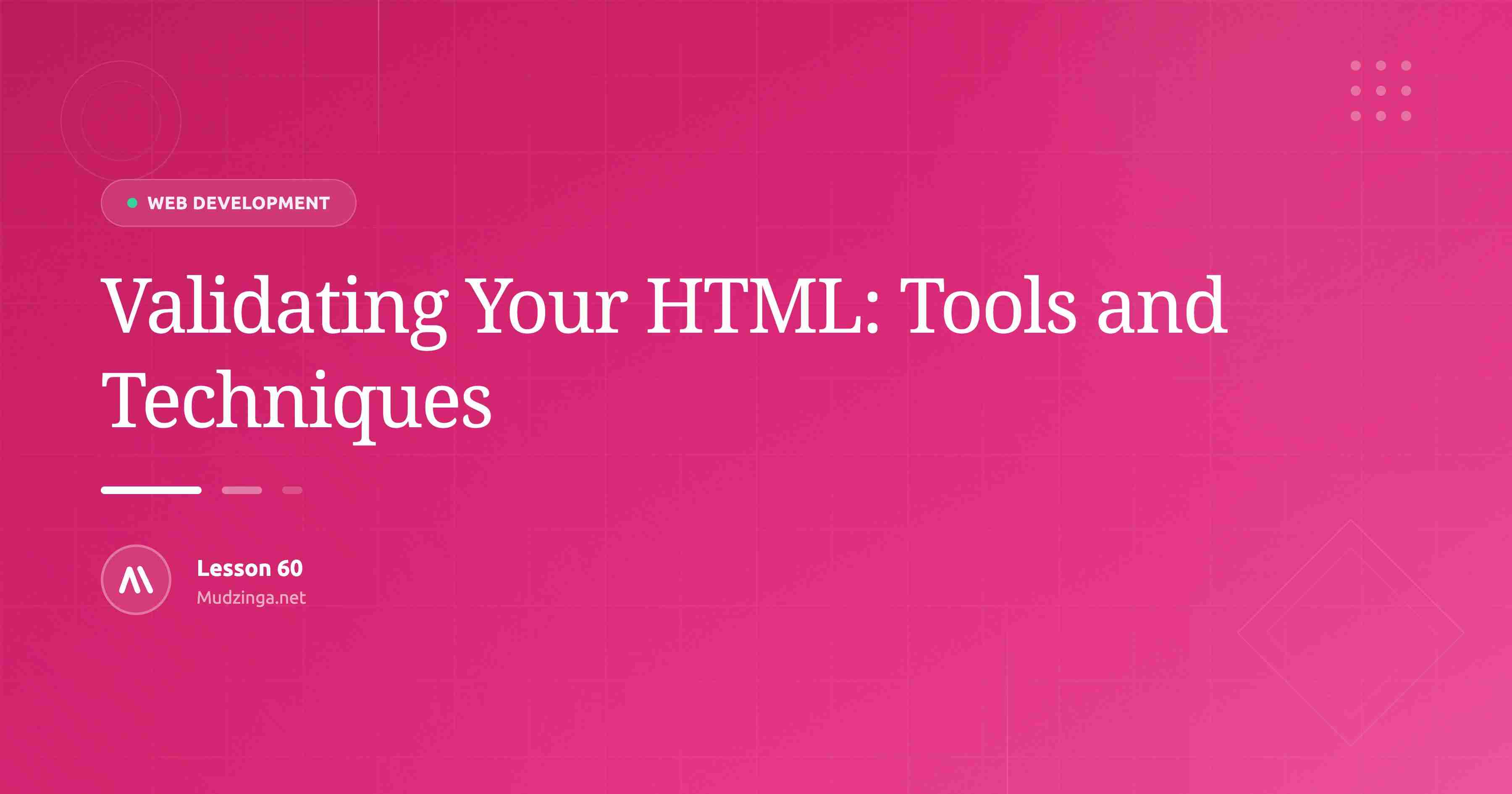 Validating Your HTML: Tools and Techniques