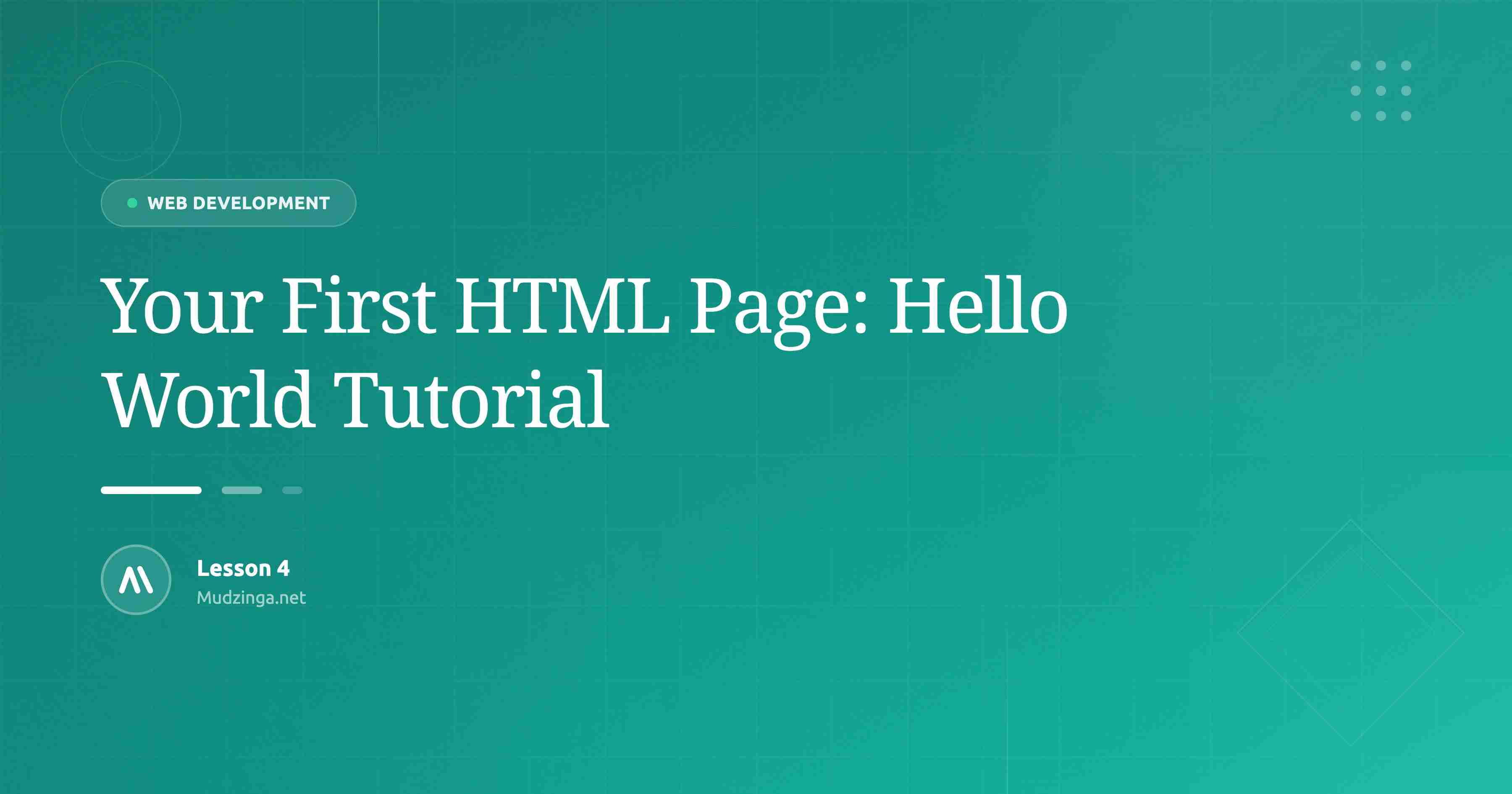Your First HTML Page: Hello World Tutorial