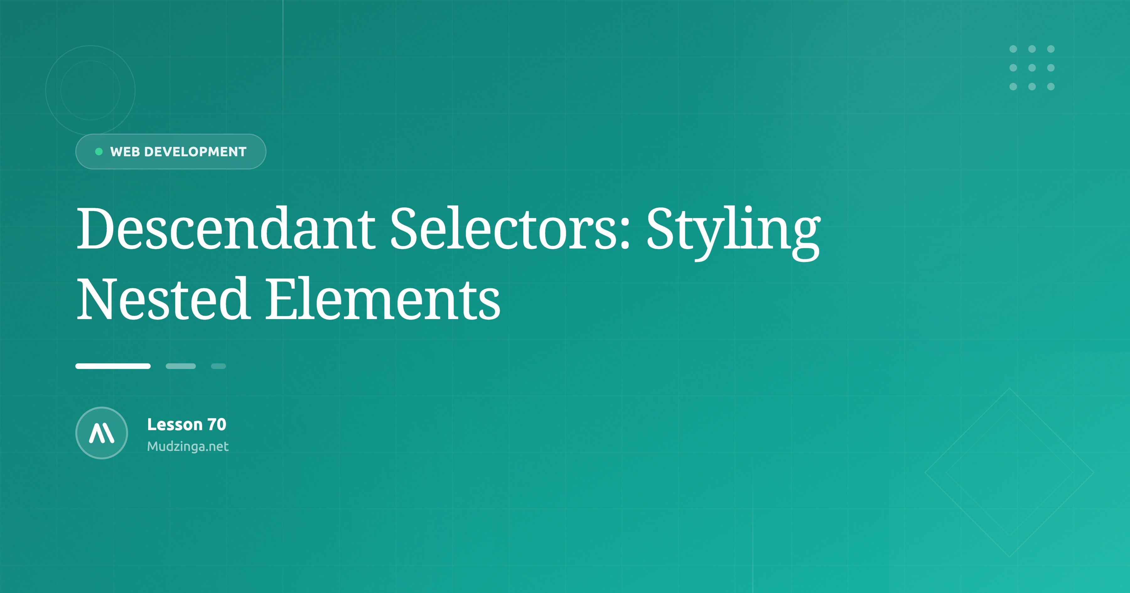 Descendant Selectors: Styling Nested Elements